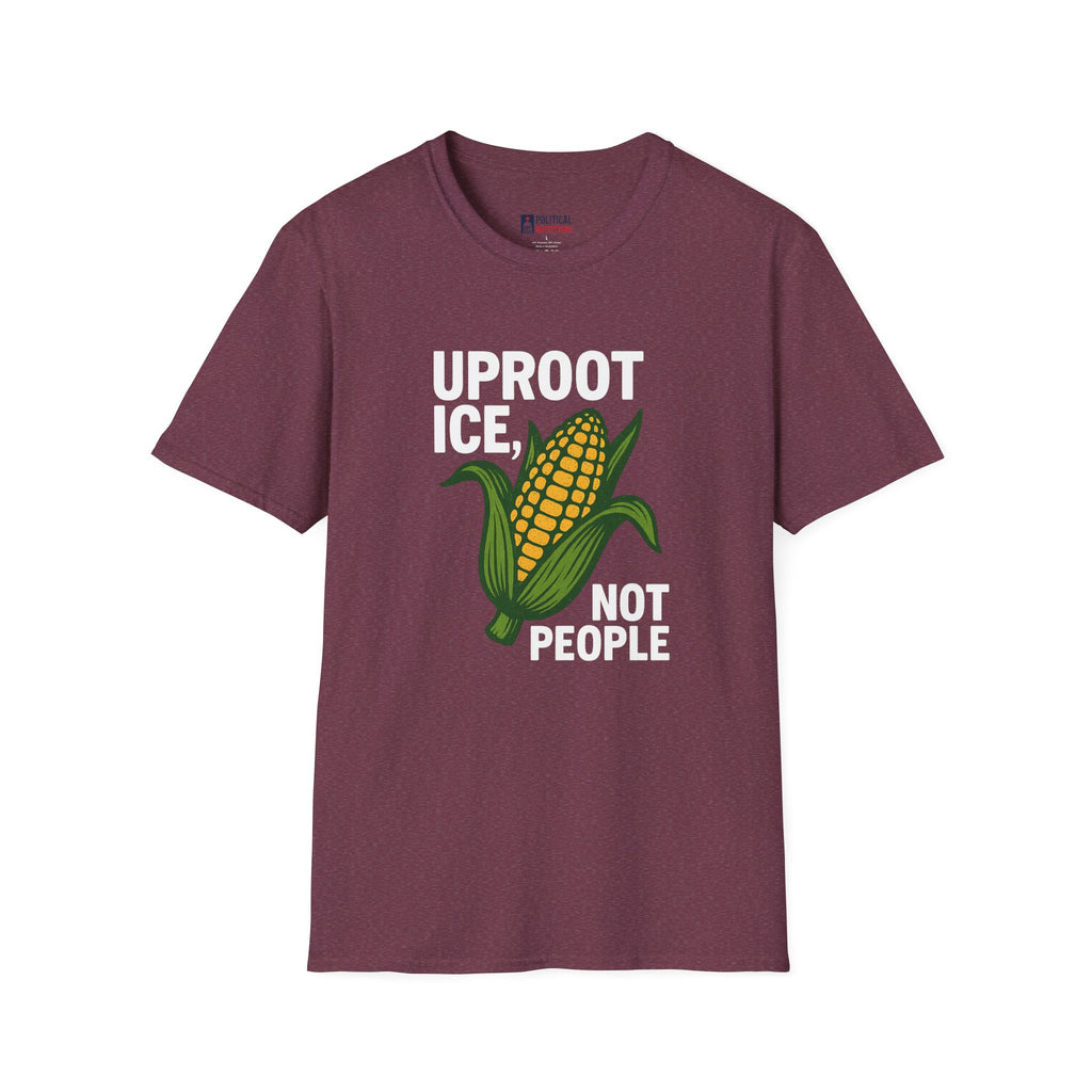 Uproot ICE, Not People T-Shirt